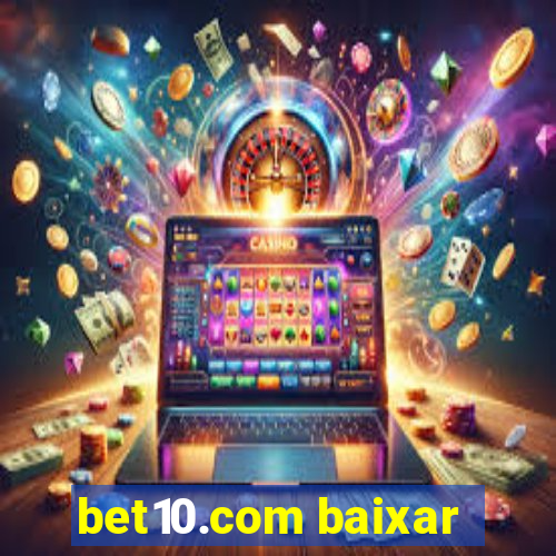 bet10.com baixar